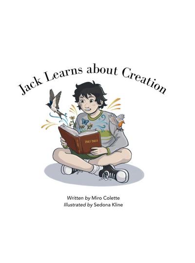 Colette, M: Jack Learns About Creation