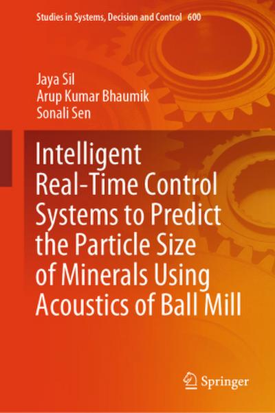 Intelligent Real-Time Control Systems to Predict the Particle Size of Minerals Using Acoustics of Ball Mill