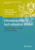 Entsorgungspfade für hoch radioaktive Abfälle