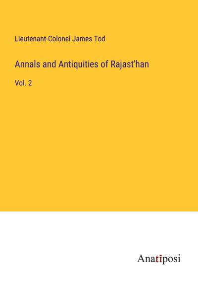 Annals and Antiquities of Rajast’han