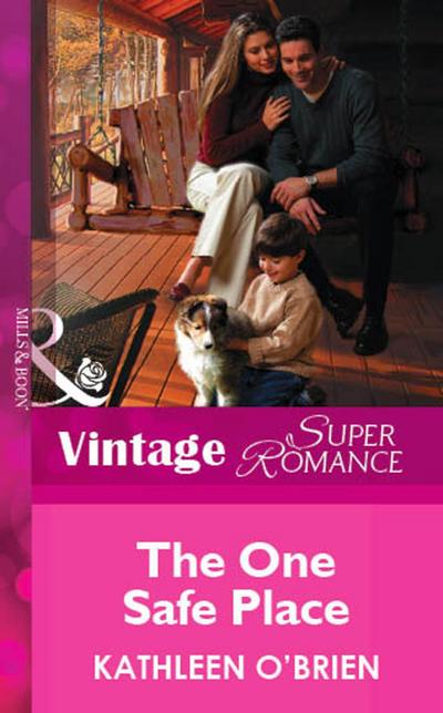 The One Safe Place (Mills & Boon Vintage Superromance)