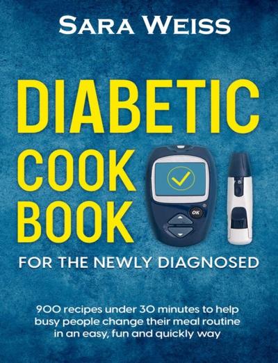 Diabetic Cookbook for the Newly Diagnosed