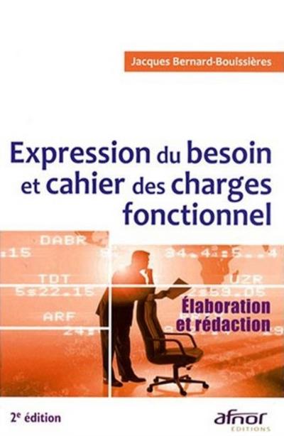 Expression du besoin et cahier des charges fonctionnel - 2e édition