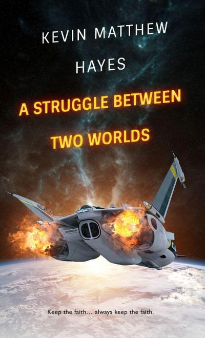 A Struggle Between Two Worlds