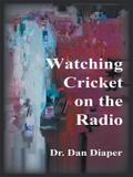 Watching Cricket on the Radio