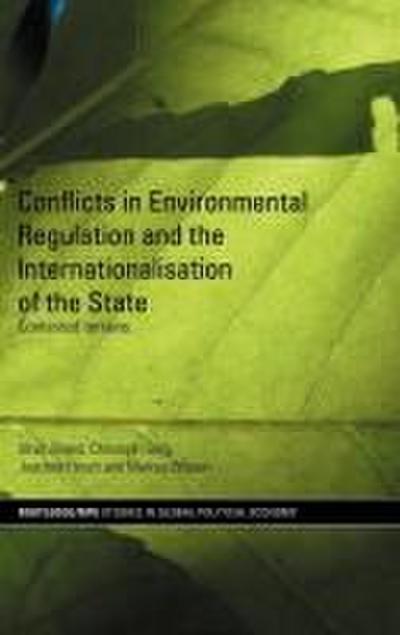 Conflicts in Environmental Regulation and the Internationalisation of the State