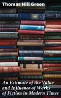 An Estimate of the Value and Influence of Works of Fiction in Modern Times