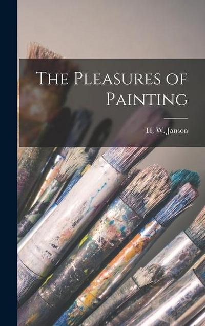 The Pleasures of Painting