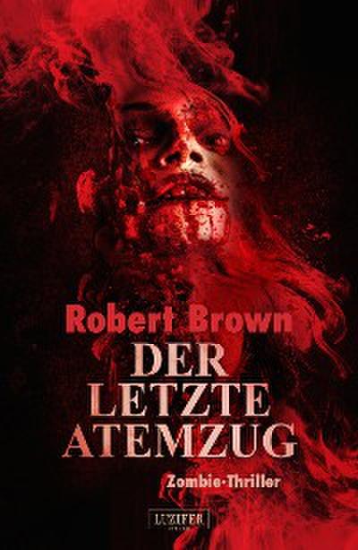 DER LETZTE ATEMZUG (eBook, EPUB) - Robert Brown