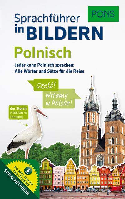 PONS Sprachführer in Bildern Polnisch: Jeder kann Polnisch sprechen - Alle Wörter und Sätze für Alltag und Reise