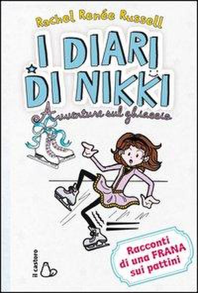 Avventure sul ghiaccio. I diari di Nikki