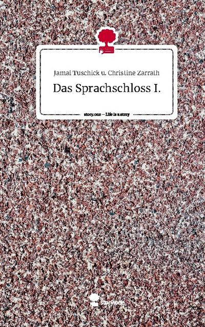 Das Sprachschloss I.. Life is a Story - story.one