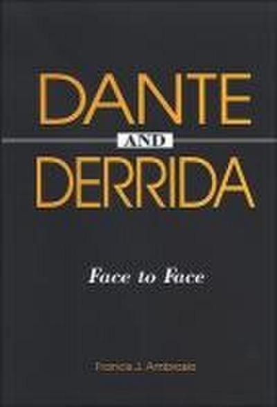 Dante and Derrida: Face to Face