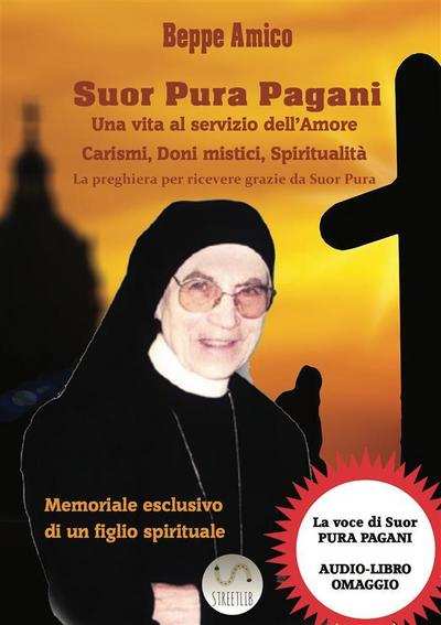 SUOR PURA PAGANI - Una vita al servizio dell’Amore