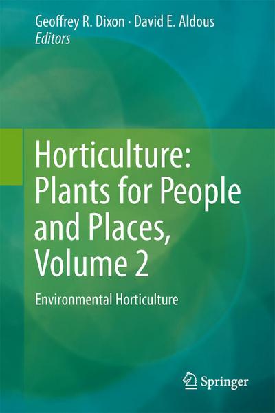 Horticulture: Plants for People and Places, Volume 2