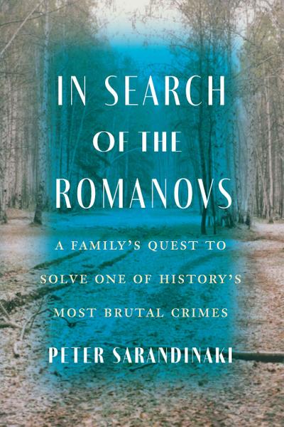 In Search of the Romanovs