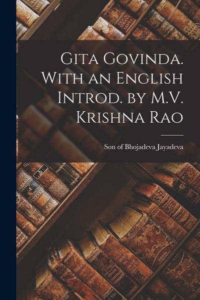 Gita govinda. With an English introd. by M.V. Krishna Rao