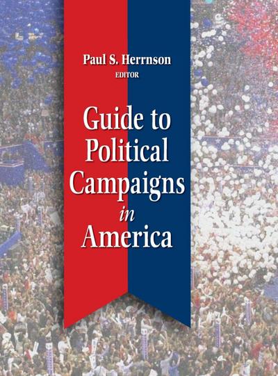 Guide to Political Campaigns in America