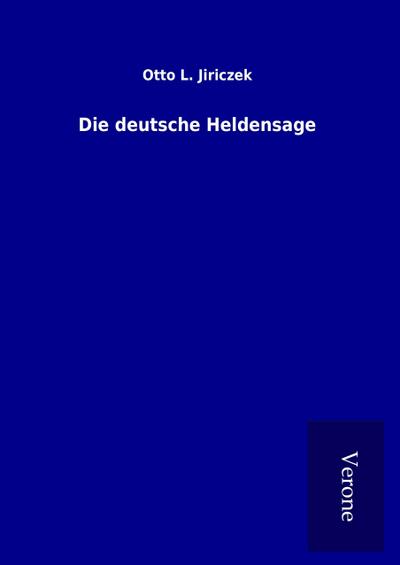 Die deutsche Heldensage
