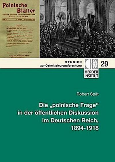 Die "polnische Frage" in der öffentlichen Diskussion im Deutschen Reich, 1894-1918