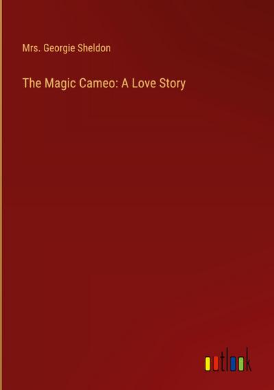 The Magic Cameo: A Love Story