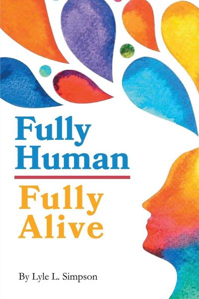 Fully Human / Fully Alive