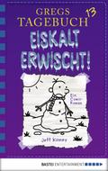 Gregs Tagebuch 13 - Eiskalt erwischt! von Jeff Kinney | Ebook