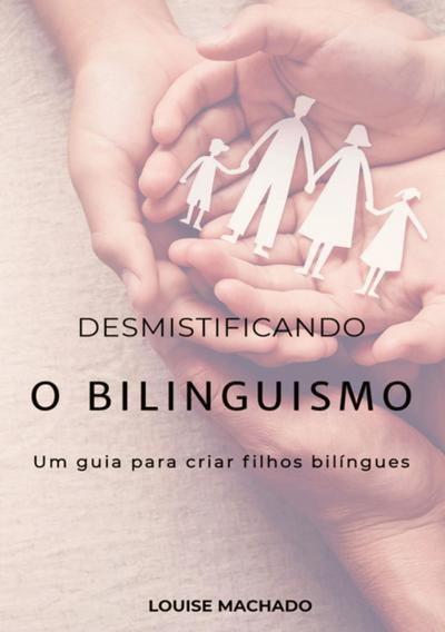 Desmistificando o Bilinguismo
