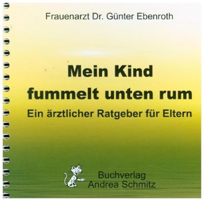 Mein Kind fummelt unten rum. Was nun?