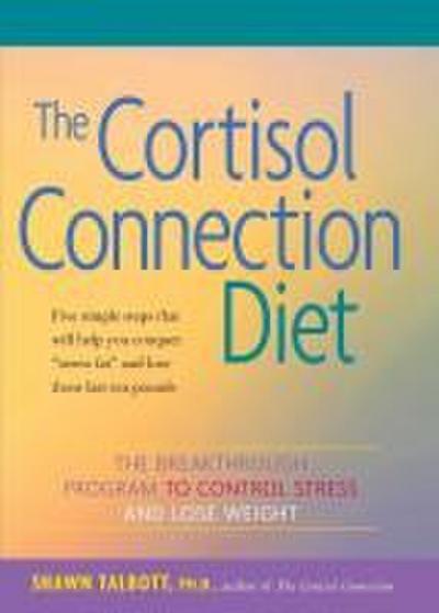 The Cortisol Connection Diet
