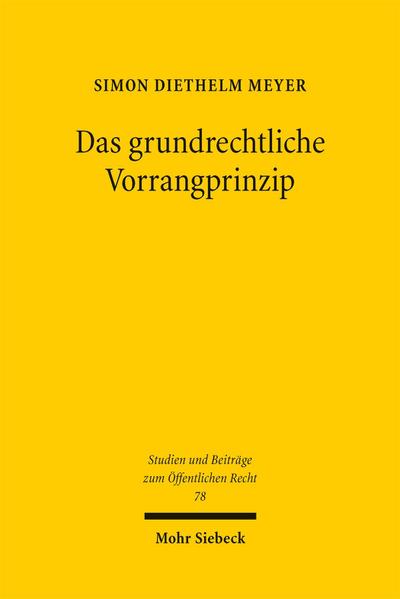 Das grundrechtliche Vorrangprinzip