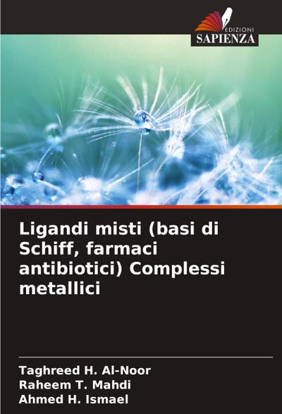 Ligandi misti (basi di Schiff, farmaci antibiotici) Complessi metallici