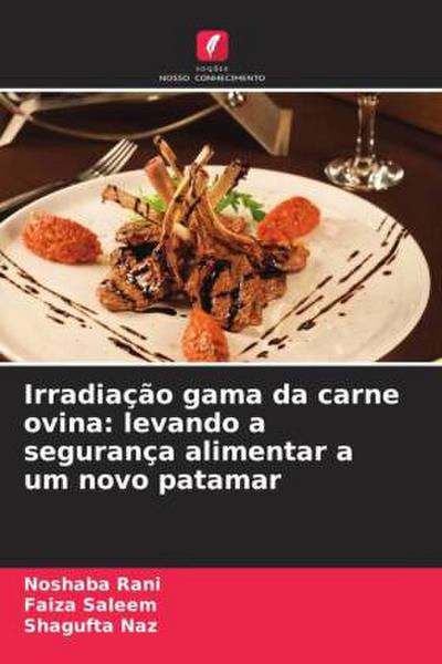 Irradiação gama da carne ovina: levando a segurança alimentar a um novo patamar