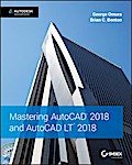 Mastering AutoCAD 2018 and AutoCAD LT 2018