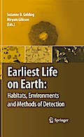 Earliest Life on Earth: Habitats, Environments and Methods of Detection