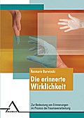 Die erinnerte Wirklichkeit