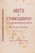 Arts and ethnography in a contemporary world