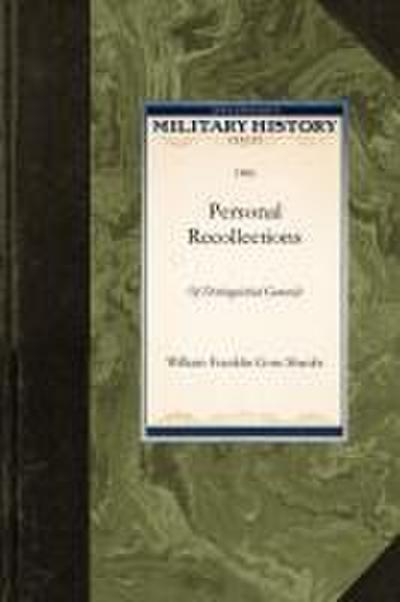 Personal Recollections of Distinguished Generals