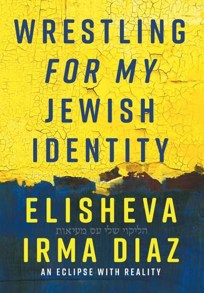 Wrestling For My Jewish Identity
