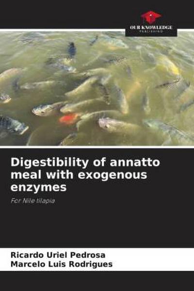 Digestibility of annatto meal with exogenous enzymes