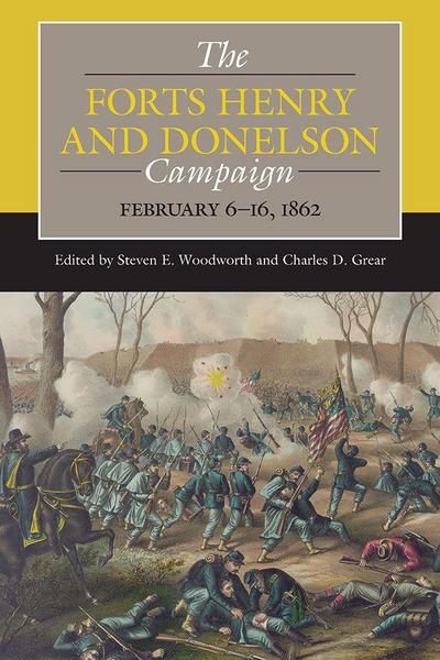 The Forts Henry and Donelson Campaign