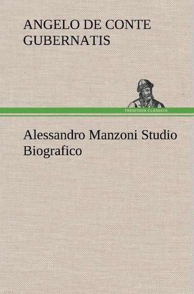 Alessandro Manzoni Studio Biografico