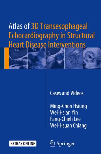 Atlas of 3D Transesophageal Echocardiography in Structural Heart Disease Interventions