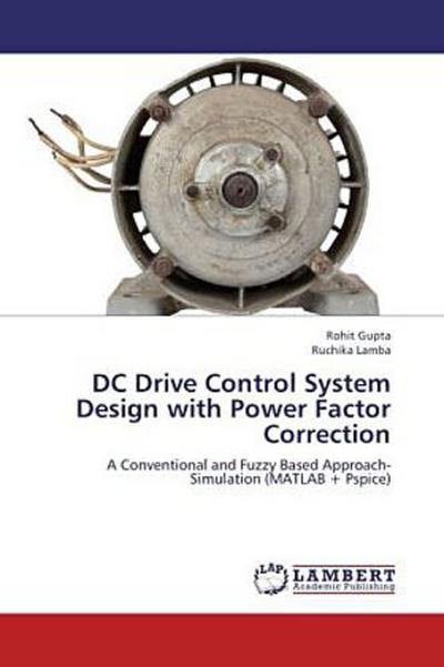 DC Drive Control System Design with Power Factor Correction