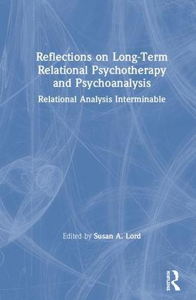Reflections on Long-Term Relational Psychotherapy and Psychoanalysis