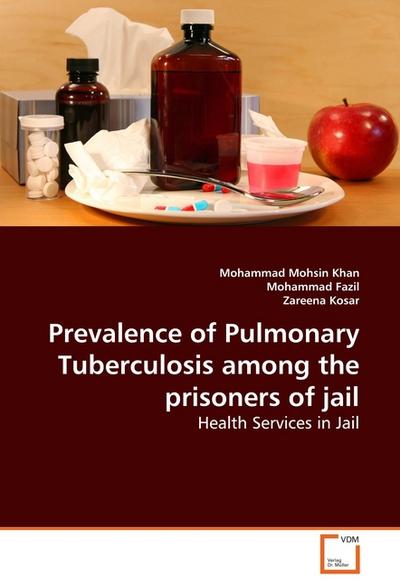 Prevalence of Pulmonary Tuberculosis among the prisoners of jail