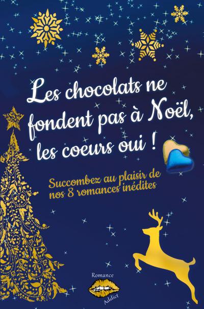 Les chocolats ne fondent pas à Noël, les coeurs oui !