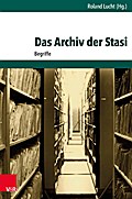 Das Archiv der Stasi von Roland Lucht | Ebook