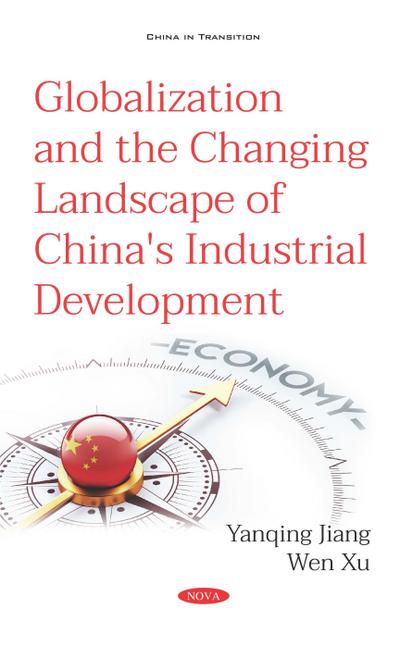 Globalization and the Changing Landscape of China’s Industrial Development