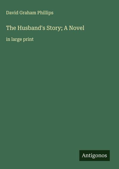 The Husband’s Story; A Novel